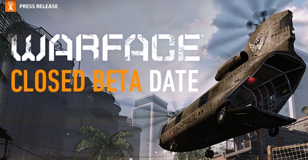 Warface Closed Beta Starts Today 